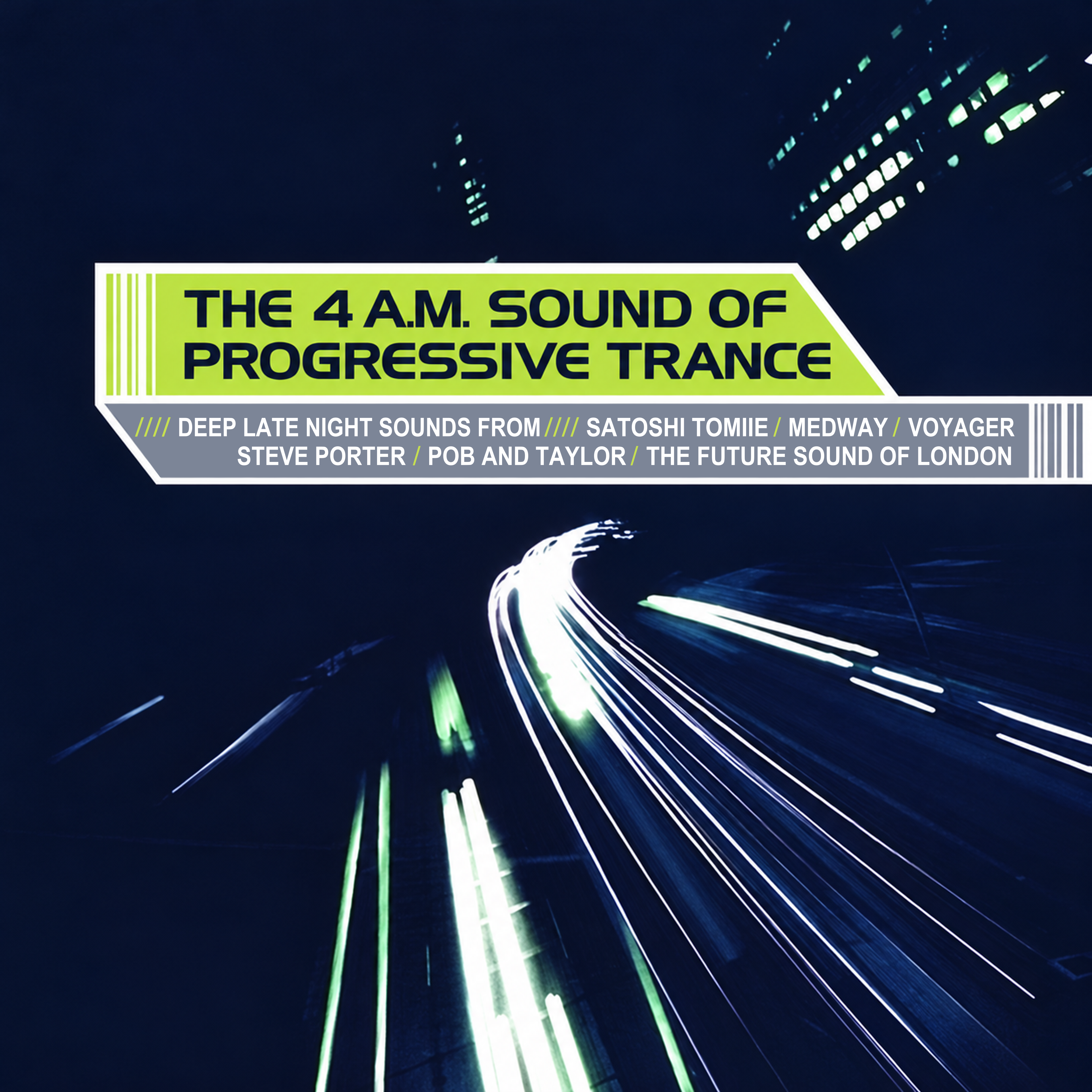Restored The 4 A.M. Sound of Progressive Trance cover with a lime title panel, gray artist strip and white and green light trails against a navy night scene.
